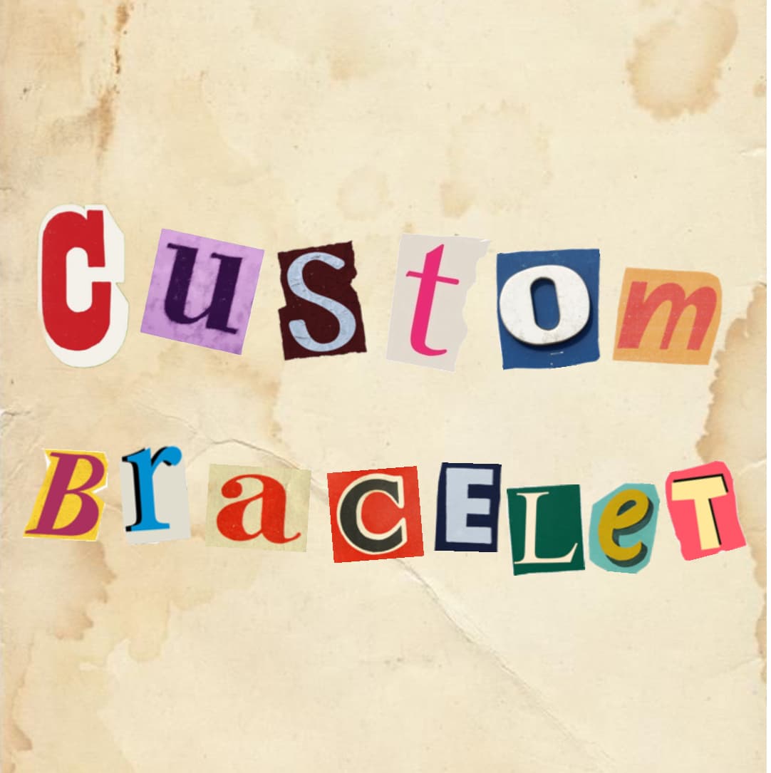 Custom bracelet
